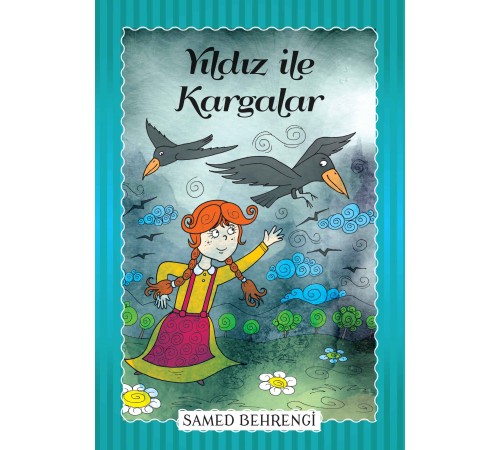 Yıldız İle Kargalar - Samed Behrengi Serisi Yıldız İle Kargalar - Samed Behrengi Serisi
