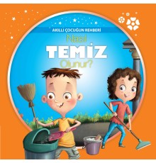Nasıl Temiz Olunur? - Akıllı Çocuğun Rehberi