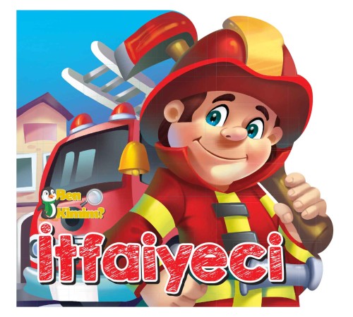 Ben Kimim? - İtfaiyeci