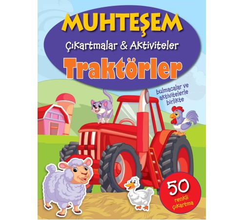 Muhteşem Çıkartmalar ve Aktiviteler - Traktörler