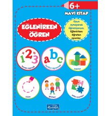 Eğlenirken Öğren Mavi Kitap 6+