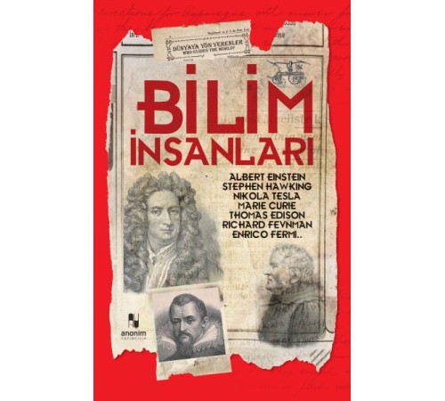 Bilim İnsanları - Dünyaya Yön Verenler
