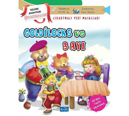 Goldilocks ve Üç Ayı - Çıkartmalı Peri Masalları Goldilocks ve Üç Ayı - Çıkartmalı Peri Masalları