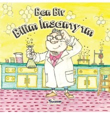 Ben Bir Bilim İnsanıyım - Meslekler Serisi