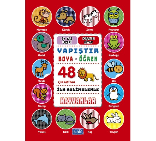İlk Kelimelerle Hayvanlar - Yapıştır-Boya-Öğren İlk Kelimelerle Hayvanlar - Yapıştır-Boya-Öğren