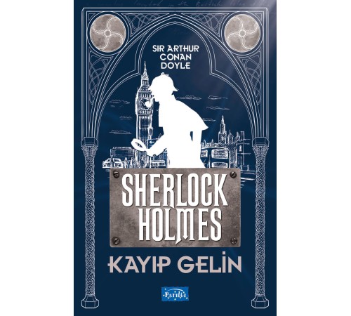 Kayıp Gelin - Sherlock Holmes Kayıp Gelin - Sherlock Holmes
