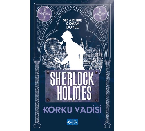 Korku Vadisi - Sherlock Holmes Korku Vadisi - Sherlock Holmes