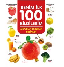 Meyveler-Sebzeler-Besinler - Benim İlk 100 Bilgilerim