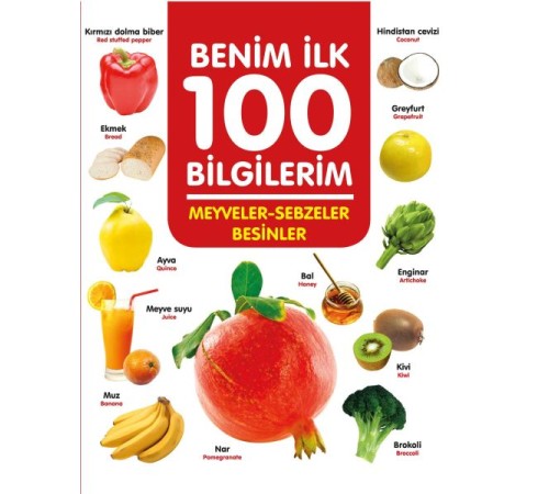 Meyveler-Sebzeler-Besinler - Benim İlk 100 Bilgilerim