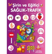 Şirin ve Eğitici Sağlık - Trafik