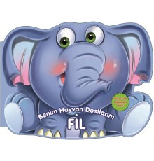 Fil - Benim Hayvan Dostlarım (Ciltli)