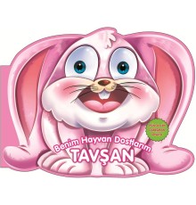 Tavşan - Benim Hayvan Dostlarım (Ciltli)