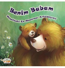 Benim Babam Hayattaki En Maceracı Arkadaşım