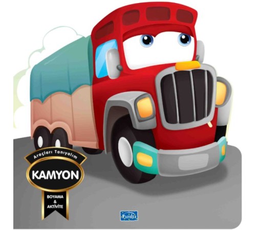 Araçları Tanıyalım - Kamyon
