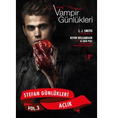 Vampir Günlükleri - Stefan Günlükleri Vol: 3 - Açlık