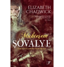 Muhteşem Şövalye - Sadık ve İnançlı Bir Şövalyenin Hikayesi