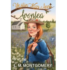 Yeşilin Kızı Anne 2 - Avonlea (Ciltli)