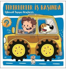 Tekerlekler İş Başında - Eğlenceli Taşıyıcı Araçlarım