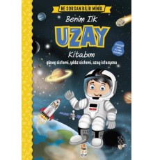 Ne Sorsan Bilir Minik - Benim İlk Uzay Kitabım