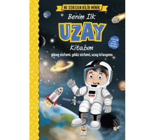 Ne Sorsan Bilir Minik - Benim İlk Uzay Kitabım Ne Sorsan Bilir Minik - Benim İlk Uzay Kitabım