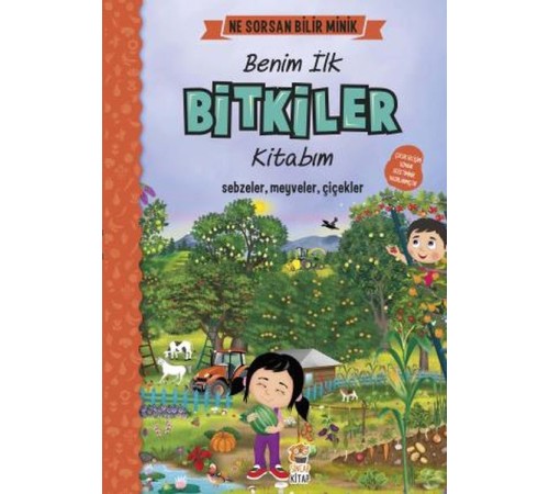 Ne Sorsan Bilir Minik - Benim İlk Bitkiler Kitabım Ne Sorsan Bilir Minik - Benim İlk Bitkiler Kitabım