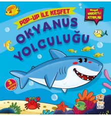 Okyanus Yolculuğu: Pop-Up İle Keşfet - Hikayeli Hareketli Kitaplar