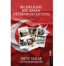 Bu Delileri Bir Araya Getirmeyecektiniz