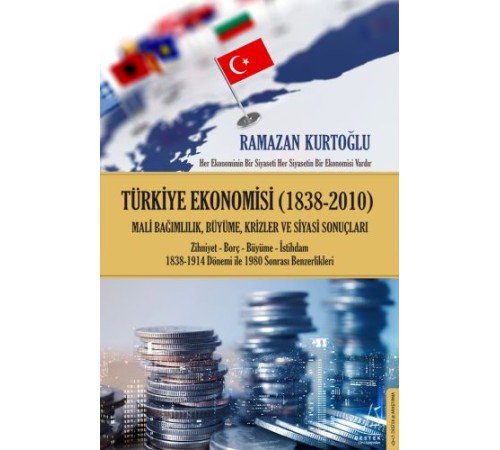 Türkiye Ekonomisi (1838-2010) Türkiye Ekonomisi (1838-2010)