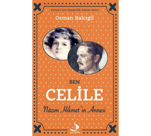 Ben Celile Nazım Hikmet’in Annesi
