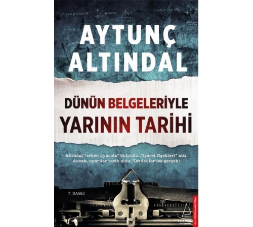 Dünün Belgeleriyle Yarının Tarihi Dünün Belgeleriyle Yarının Tarihi