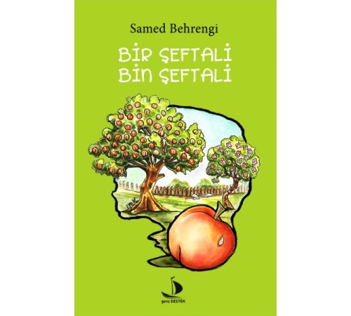 Bir Şeftali Bin Şeftali Bir Şeftali Bin Şeftali