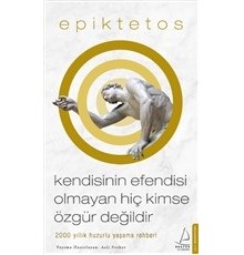 Kendisinin Efendisi Olmayan Hiç Kimse Özgür Değildir
