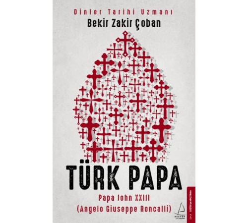 Türk Papa - Papa John XXIII (Angelo Giuseppe Roncalli)