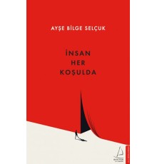 İnsan Her Koşulda