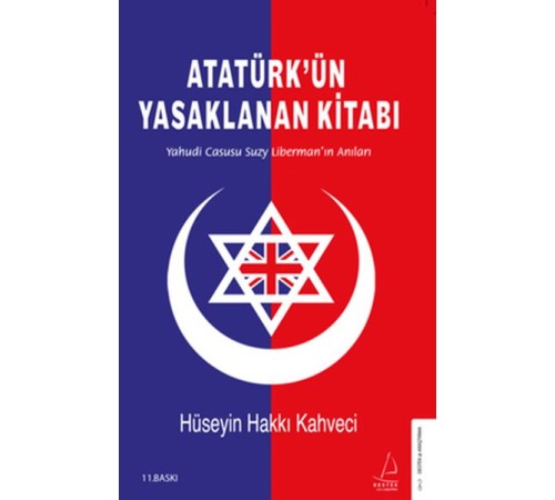 Atatürk’ün Yasaklanan Kitabı - Yahudi Casusu Suzy Liberman’ın Anıları