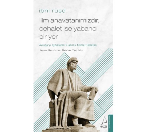 İlim Anavatanımızdır, Cehalet İse Yabancı Bir Yer İlim Anavatanımızdır, Cehalet İse Yabancı Bir Yer