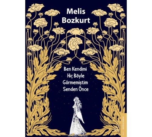 Ben Kendimi Hiç Böyle Görmemiştim Senden Önce