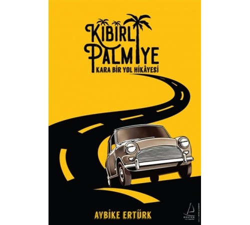 Kibirli Palmiye - Kara Bir Yol Hikayesi