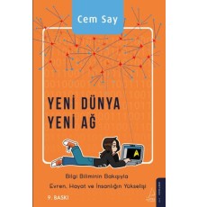 Yeni Dünya Yeni Ağ - Bilgi Biliminin Bakışıyla Evren, Hayat ve İnsanlığın Yükselişi