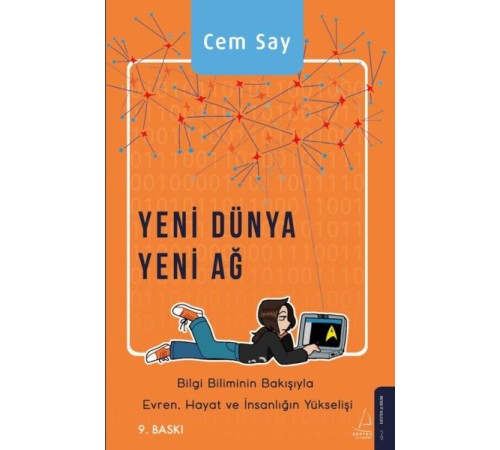 Yeni Dünya Yeni Ağ - Bilgi Biliminin Bakışıyla Evren, Hayat ve İnsanlığın Yükselişi