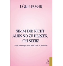 Nimm Dir Nicht Alles So Zu Herzen Oh Seele