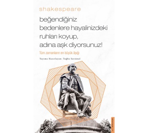 Beğendiğiniz Bedenlere Hayalinizdeki Ruhları Koyup Adına Aşk Diyorsunuz! Beğendiğiniz Bedenlere Hayalinizdeki Ruhları Koyup Adına Aşk Diyorsunuz!
