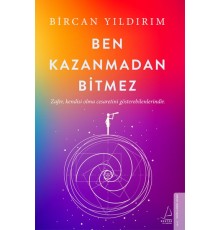 Ben Kazanmadan Bitmez