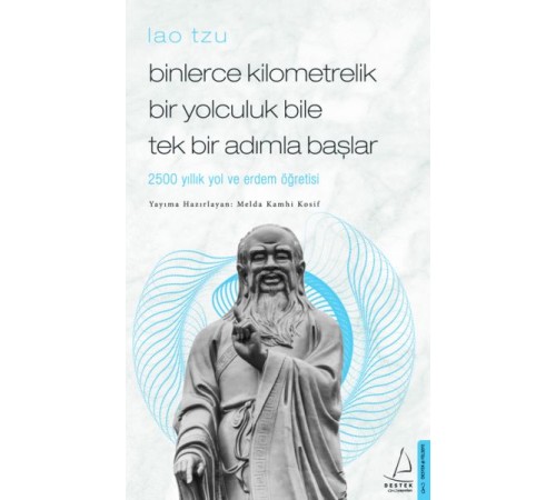 Binlerce Kilometrelik Bir Yolculuk Bile Tek Bir Adımla Başlar / Lao Tzu