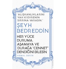 Her Yüce Duruma Aşamaya ve Durağa Cennet Dendiğini Bilesin - Şeyh Bedreddin
