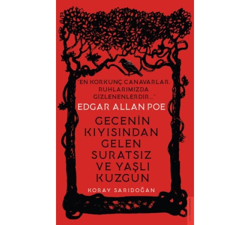 Edgar Allan Poe - Gecenin Kıyısından Gelen Suratsız ve Yaşlı Kuzgun
