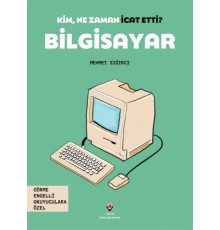 Kim, Ne Zaman İcat Etti? Bilgisayar