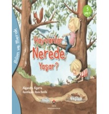 Bilim Ve Merak - Hayvanlar Nerede Yaşar?