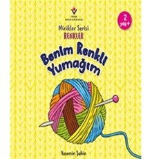 Benim Renkli Yumağım - Minikler Serisi Renkler