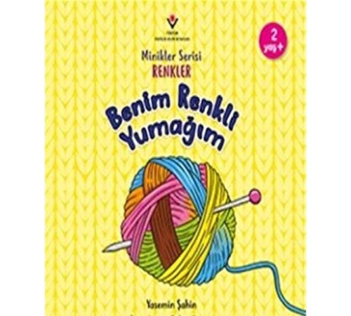 Benim Renkli Yumağım - Minikler Serisi Renkler